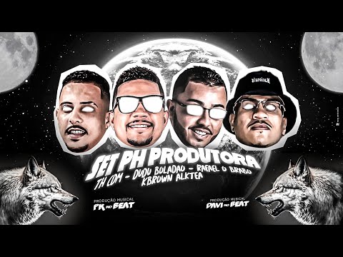 SET PHPRODUTORA - TH CDM - RAFAEL O BRABO - DUDU BOLADÃO - KBROWN ALKATE