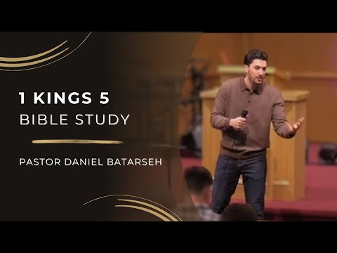1 Kings 5 Bible Study (Preparations for Building the Temple) | Pastor Daniel Batarseh