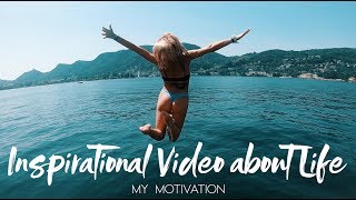 Inspirational Video About Life // MY MOTIVATION