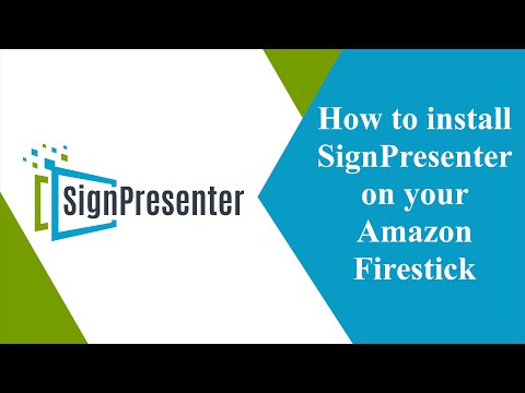 Setting up SignPresenter on your Fire Stick