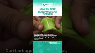 Konsumsi Pete Bagus untuk Kesehatan Bisa Cegah Depresi & Atasi Anemia