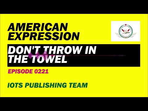 American Expression E0221 Don't throw in the towel