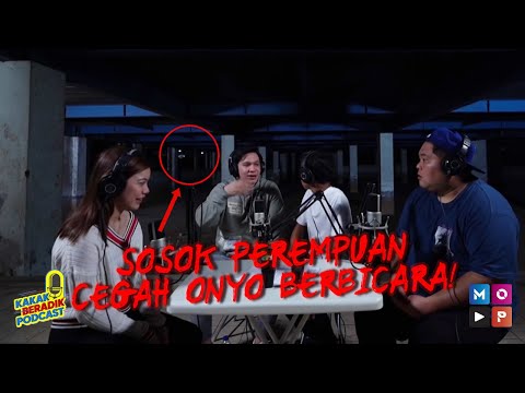 KAKAK BERADIK PODCAST (Part 2) -  SOSOK PEREMPUAN CEGAH ONYO BERBICARA!