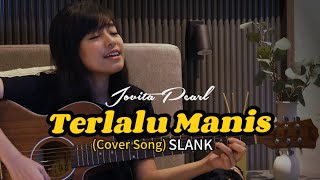 Download lagu TERLALU MANIS (SLANK) Cover by JOVITA PEARL mp3 Download lagu TERLALU MANIS (SLANK) Cover by JOVITA PEARL mp3
