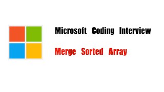 YouTube video 'Misrosoft Coding Interview Question | Leetcode 88 | Merge Sorted Array'