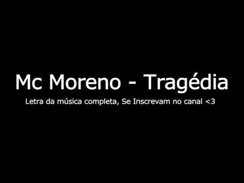 MC MORENO-TRAGEDIA (LETRA)