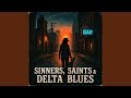 Sinners, Saints & Delta Blues