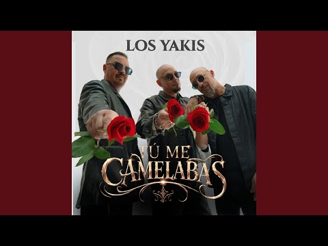 Tú Me Camelabas