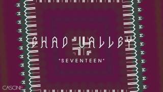 Chad Valley - Seventeen