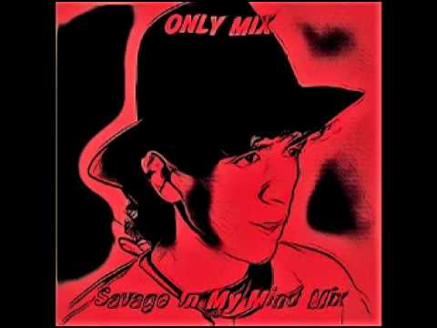 Only Mix Uncle Kohl`s   Savage In My Mind Mix 2017
