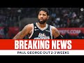 Paul George (knee) out at least 2-3 weeks | CBS Sports