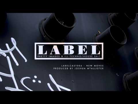 Labelcast 006 - New Moves by Joshua McAllister