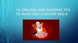 10 Grilling and Smoking Tips to Make You A Master Bbq-R