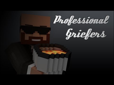 dreamreaver23 - Professional Griefers (Minecraft Parody of Deadmau5 "Professional Griefers")