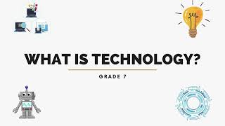 🛠️ Technology Grade 7 | What is Technology | Systems & Innovation Explained! 🌐⚙️