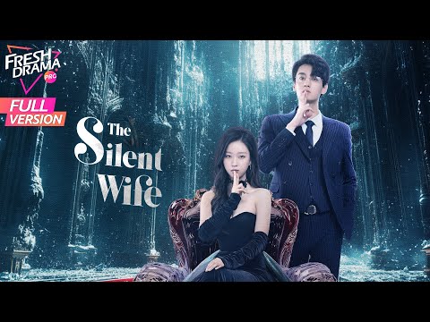 【Full Version】The Silent Wife |🔥Mute wife's perfect revenge! | Teng Zewen, Tian Xuning | ENG DUB
