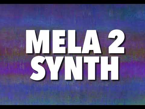 Mela 2 Synth: Free Until the End of March