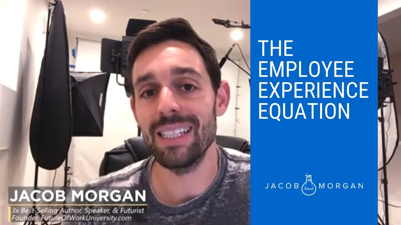 The Employee Experience Equation - Jacob Morgan