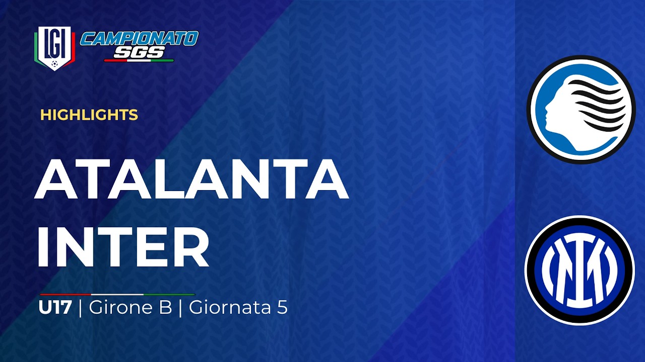 Highlights Atalanta-Inter | 5ª giornata Campionato Under 17, girone B | stagione 2026-27