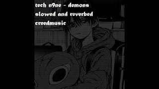 tech n9ne - demons (slowed and reverbed)