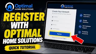 How to register with Optimal Home Solutions - Quick Tutorial