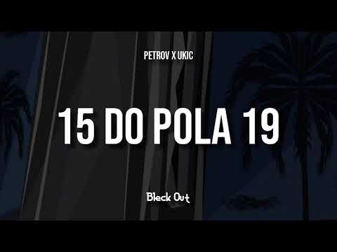 Petrov x Ukic - 15 Do Pola 19 (Official Audio) 2K23