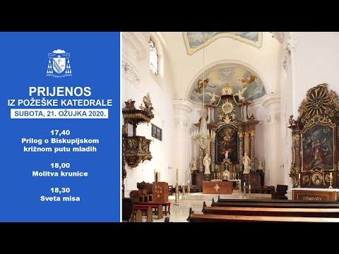 Prijenos euharistijskog slavlja iz požeške Katedrale - 21. ožujka 2020.