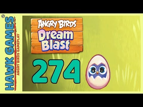 Angry Birds Dream Blast Level 274 - Walkthrough, No Boosters