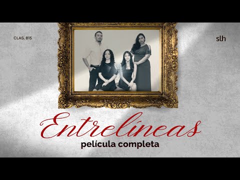 ENTRELÍNEAS | Película completa [HD] | SLH Original