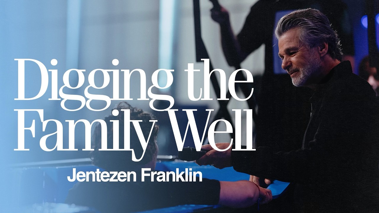 Digging the Family Well by Jentezen Franklin
