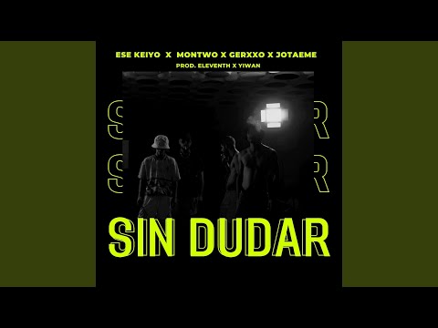 Sin Dudar (feat. Montwo, Jotaeme & gerxxo)