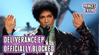 Prince&#39;s Deliverance EP Officially Blocked