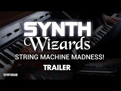 (Trailer) Synth Wizards Episode 11: String Machine Madness!