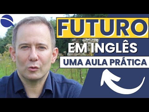 Uma aula prática sobre o futuro em inglês