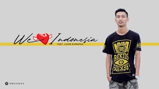 Lilian Rumapea - We Love Indonesia Feat. Omhand V