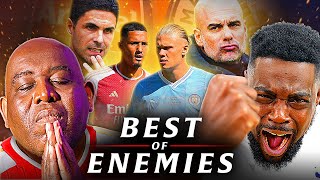 Robbie BELIEVES Arsenal Will Beat Man City! | Best Of Enemies @ExpressionsOozing