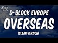 D-Block Europe - Overseas (ft. Central Cee) (Clean) (Lyrics) 🔥 (Overseas Clean)