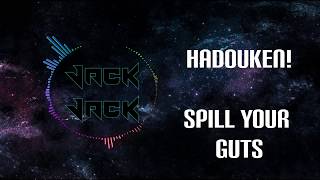 Hadouken! - Spill Your Guts (& Lyrics)