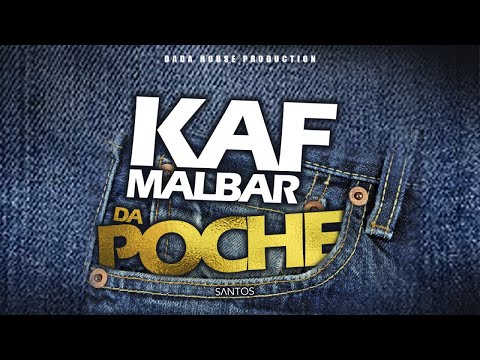 kaf Malbar Ft. Santos - Da Poche - #AnFouPaMalStaya - 02/19 (Audio)