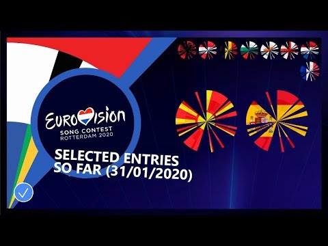 Eurovision 2020: All Selected Entries So Far +🇲🇰🇪🇸 (31/01/2020)