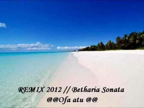 REMIX 2012 // Betharia Sonata ......@@ ofa atu @@