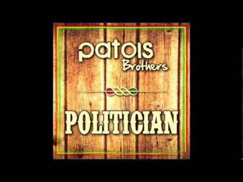 Patois Brothers - Politician  (2013 version)