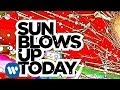 The Flaming Lips - "Sun Blows Up Today" [Lyric Video]