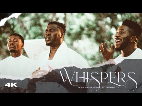 Whispers | Tehilah Original Soundtrack featuring Victor Thompson, Peterson Okopi, Progress, Stan Nze