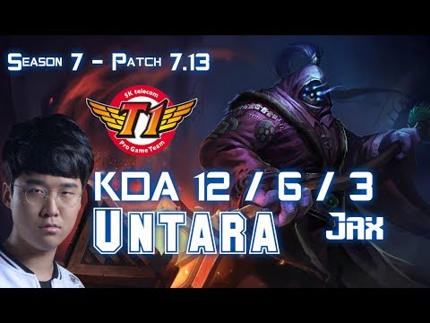 SKT T1 Untara JAX vs FIORA Top - Patch 7.13 KR Ranked