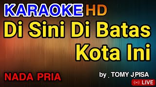 Download lagu DI SINI DI BATAS KOTA INI KARAOKE TEMBANG KENANGAN... mp3