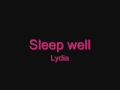 Sleep well - Lydia [lyrics below]