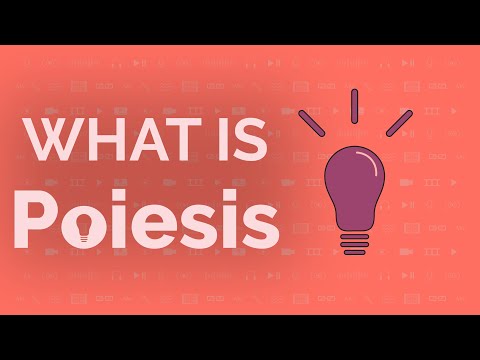 What is Poiesis?