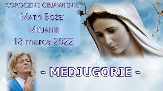 MEDJUGORIE - coroczne objawienie Matki Bożej Mirjanie -18 marca 2022 - PRZESŁANIE KRÓLOWEJ POKOJU