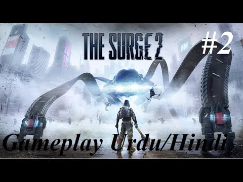The Surge 2 Gameplay Walkthrough Part 2 on PC I Urdu/Hindi #asiangamer